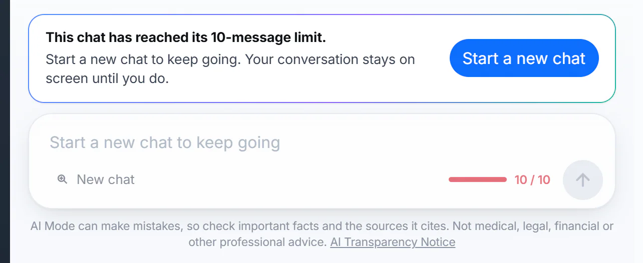 AI Mode at its message limit: a notice that the chat has reached its 10-message limit with a Start a new chat button, a full message counter and a message box that is switched off